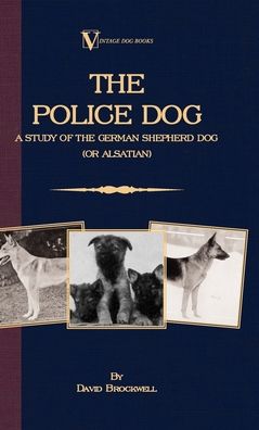 Police Dog: A Study Of The German Shepherd