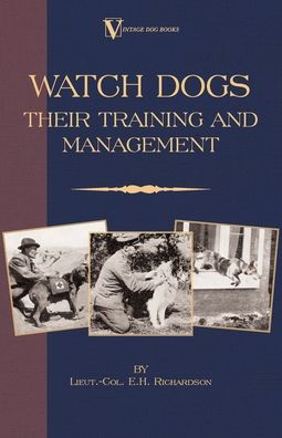 Watch Dogs: Their Training and Management