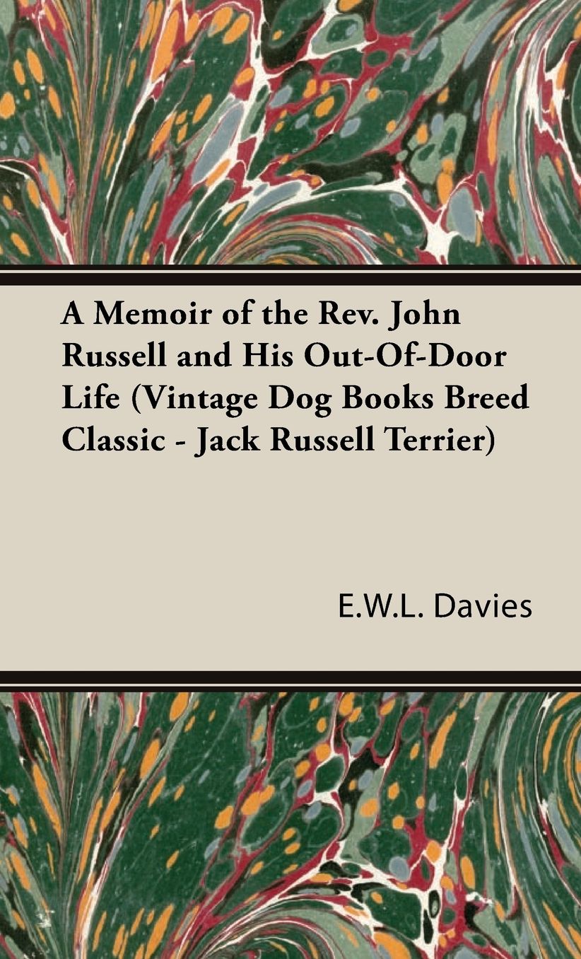 A Memoir of the Rev. John Russell and His Out Of Door Life