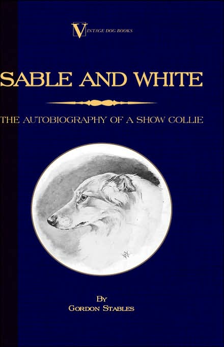 Sable and White - the Autobiography of A