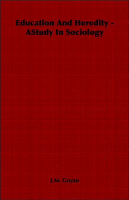 Education And Heredity - Astudy In Sociology