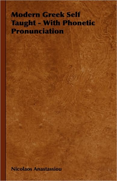 Modern Greek Self Taught - With Phonetic Pronunciation