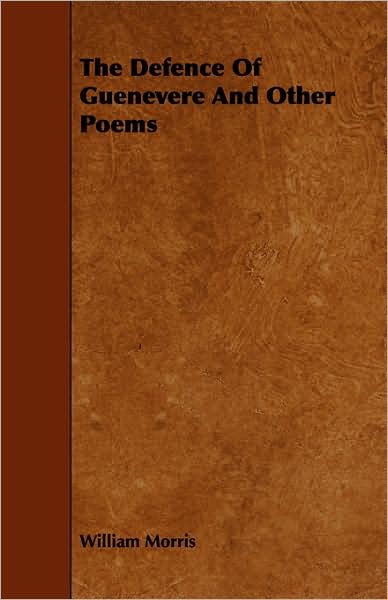 The Defence Of Guenevere And Other Poems