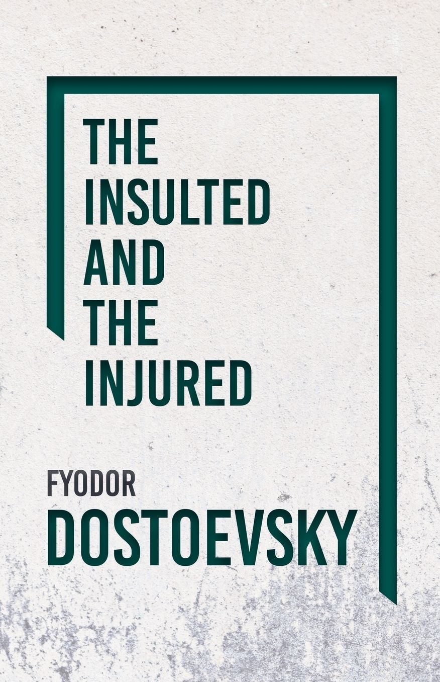 Insulted and Injured