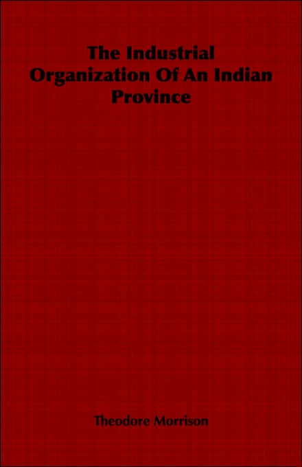 The Industrial Organization Of An Indian Province