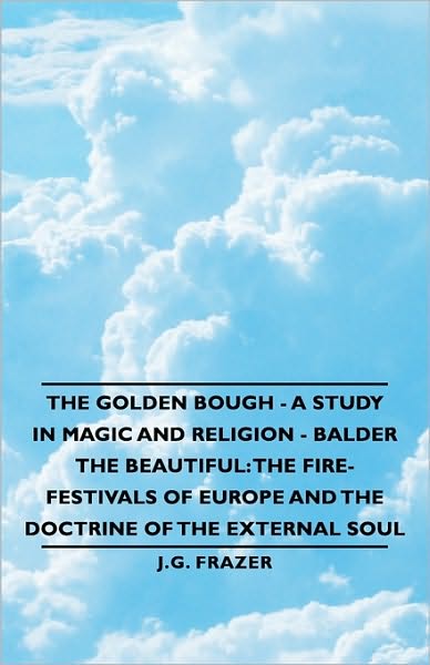 The Golden Bough - A Study In Magic And Religion - Balder The Beautiful
