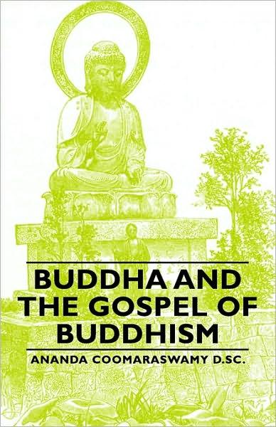 Buddha And The Gospel Of Buddhism