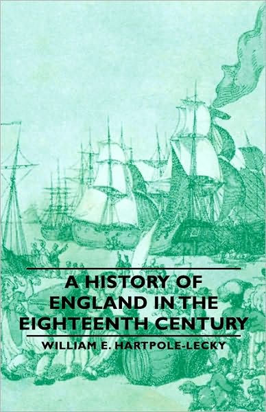 A History Of England In The Eighteenth Century