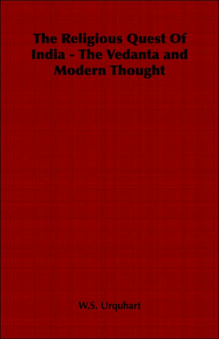 The Religious Quest Of India - The Vedanta And Modern Thought