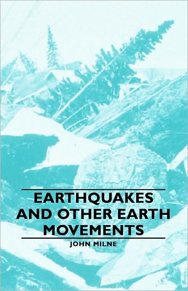 Earthquakes And Other Earth Movements