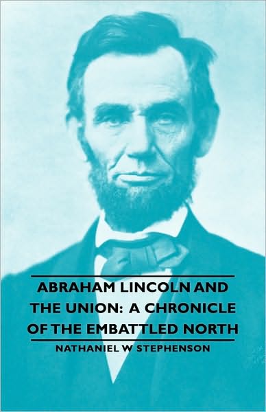Abraham Lincoln And The Union
