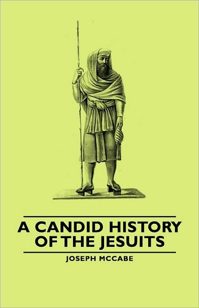 A Candid History Of The Jesuits