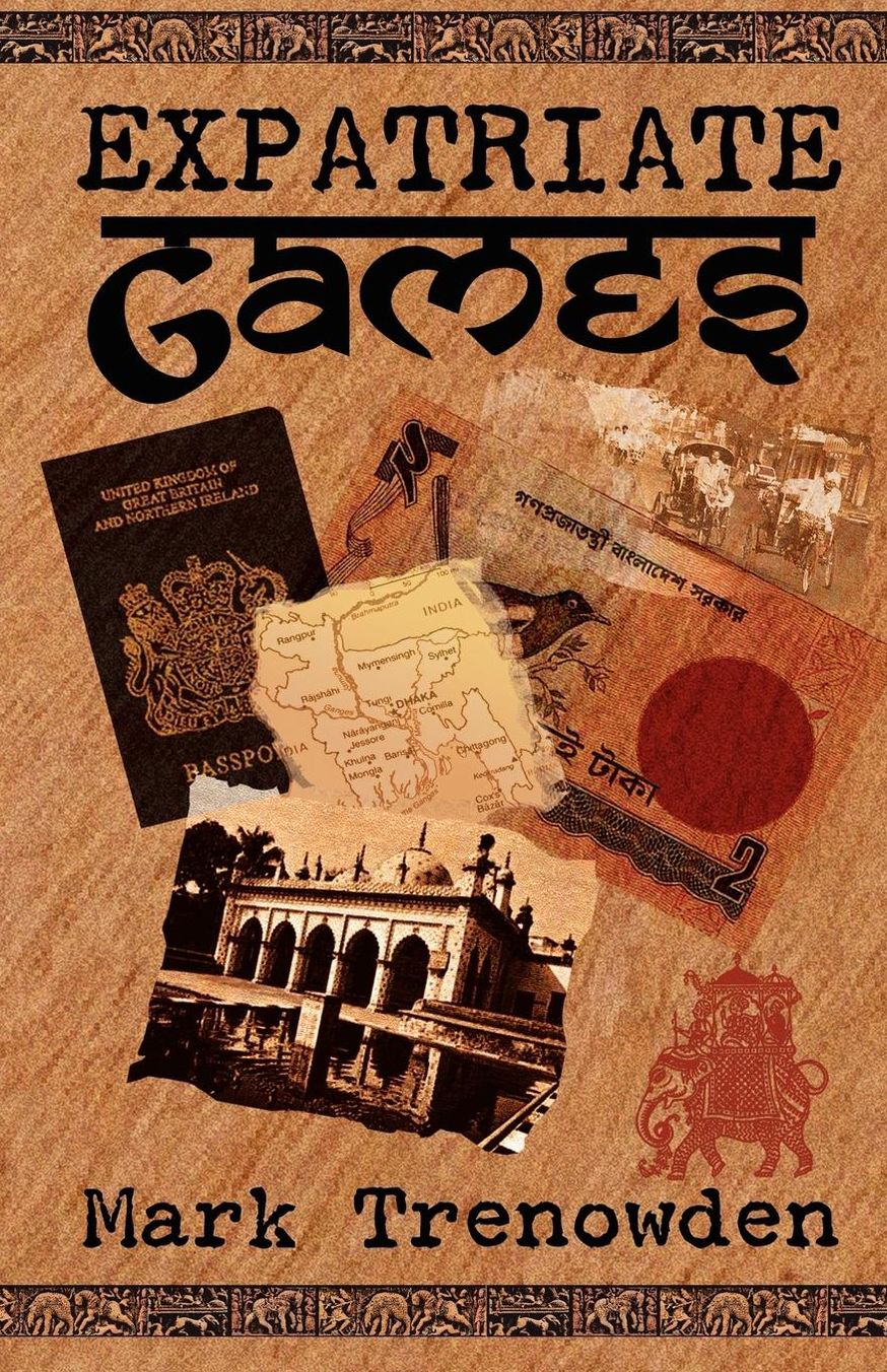 Expatriate Games: 662 days in Bangladesh
