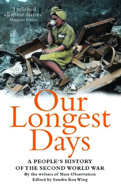 Our Longest Days: A People's History of the Second World War