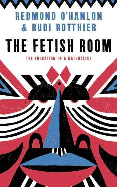 The Fetish Room: The Education of a Naturalist
