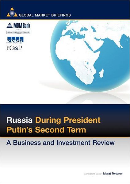 Russia During Putin's Second Term: A Business and Investment Review