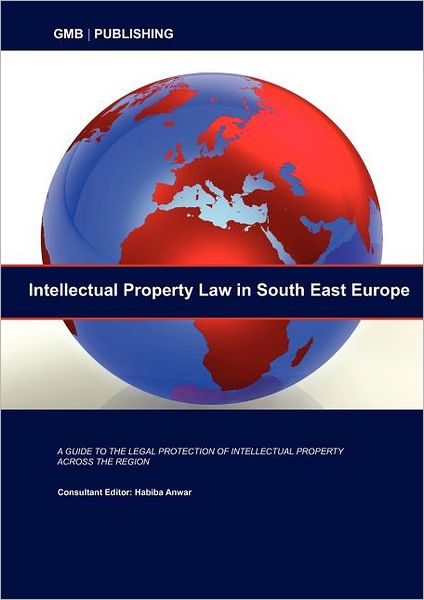 Intellectual Property Law in South East Europe