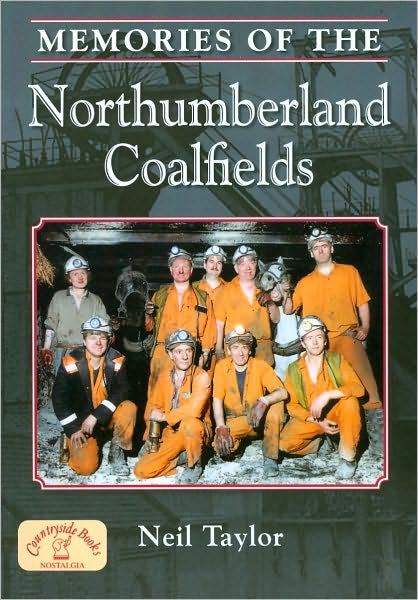 Memories of the Northumberland Coalfields
