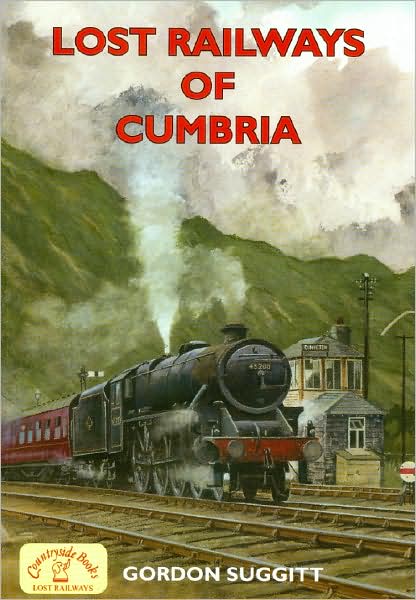 Lost Railways of Cumbria