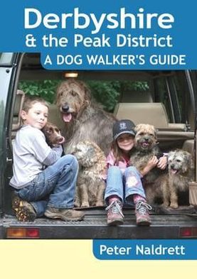 Derbyshire & the Peak District - A Dog Walker's Guide