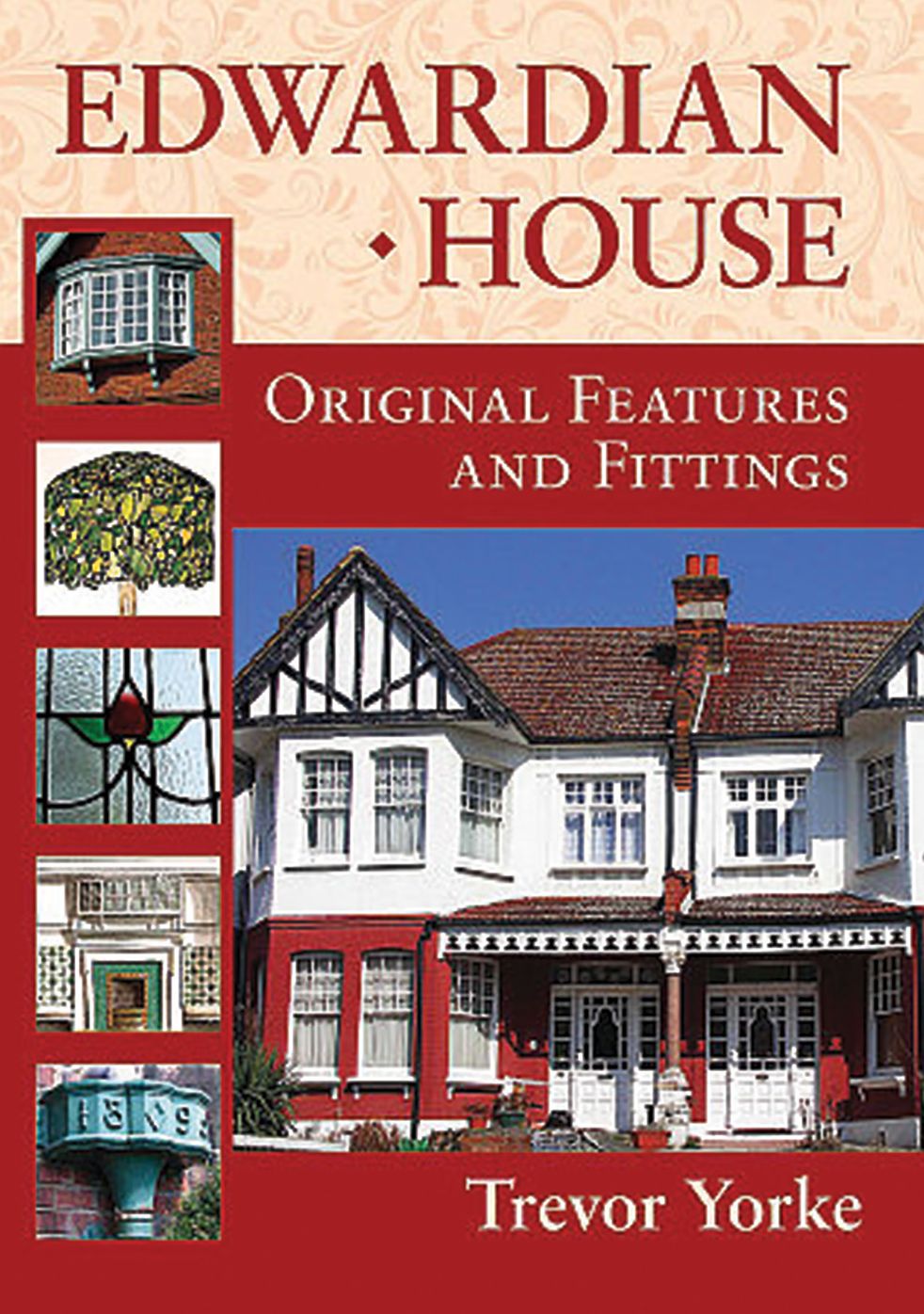 Edwardian House: Original Features and Fittings
