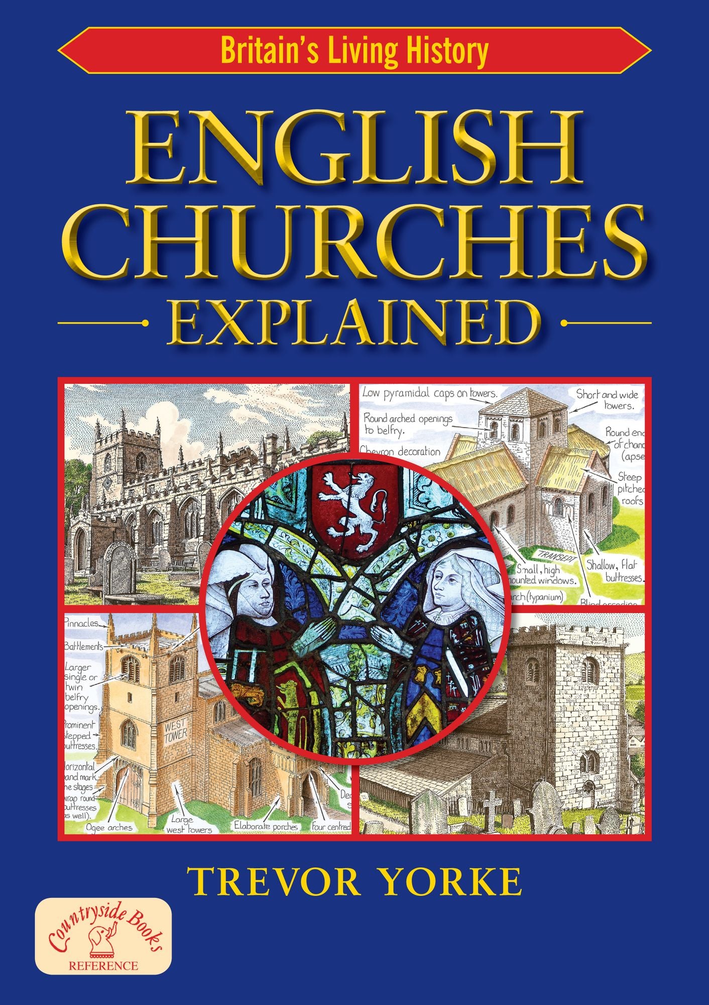 English Churches Explained: Britain's Living History