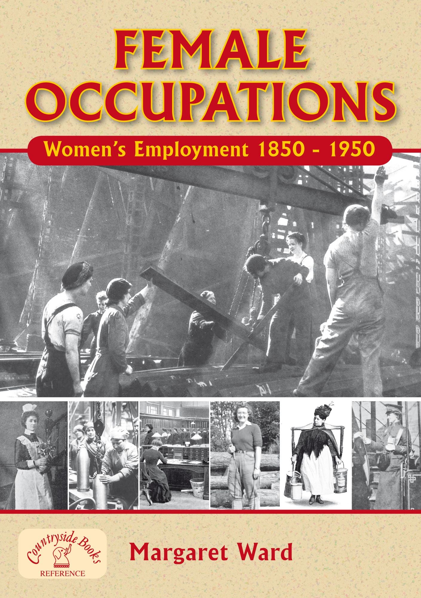 Female Occupations: Women's Employment 1850-1950