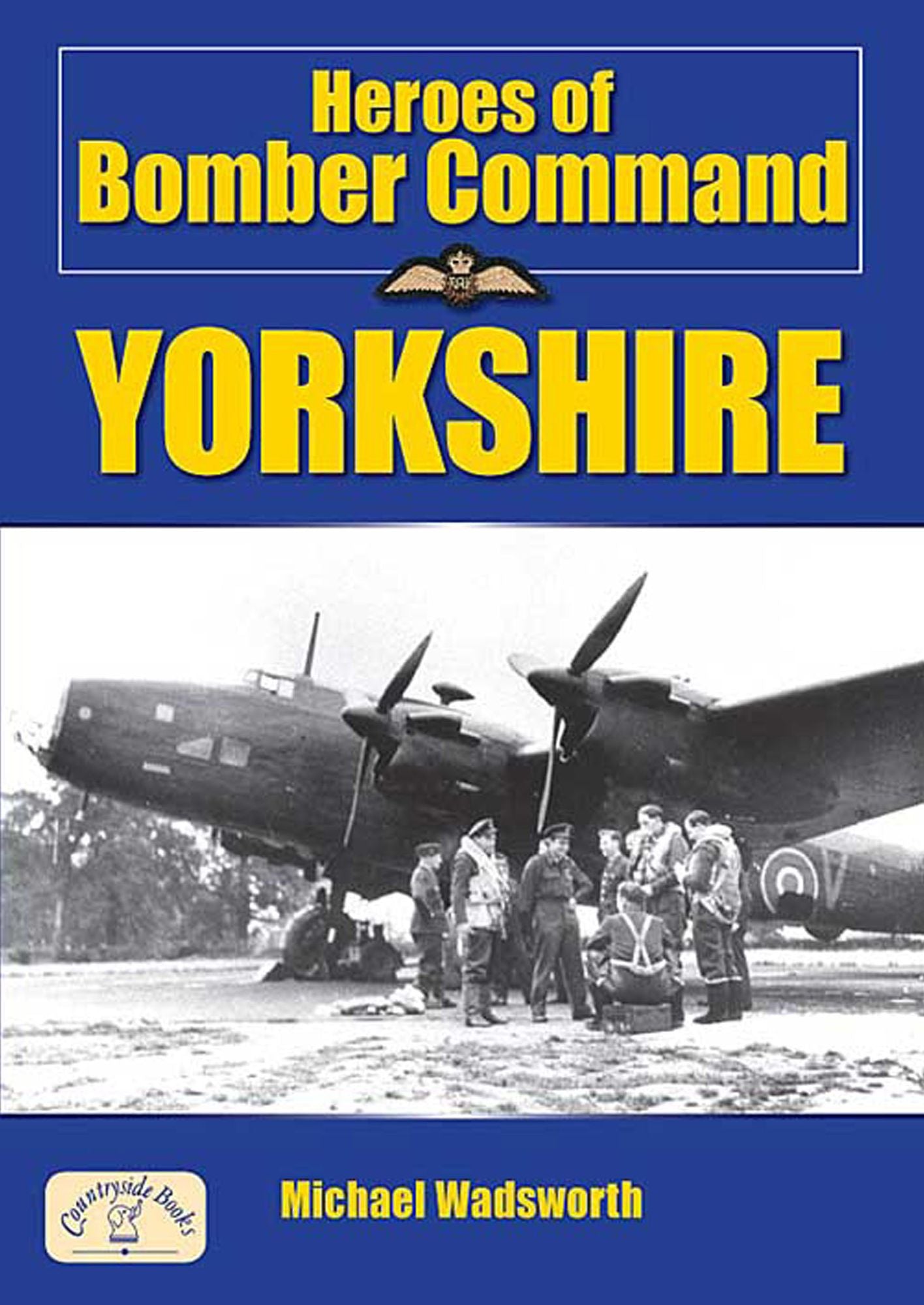 Heroes of Bomber Command Yorkshire