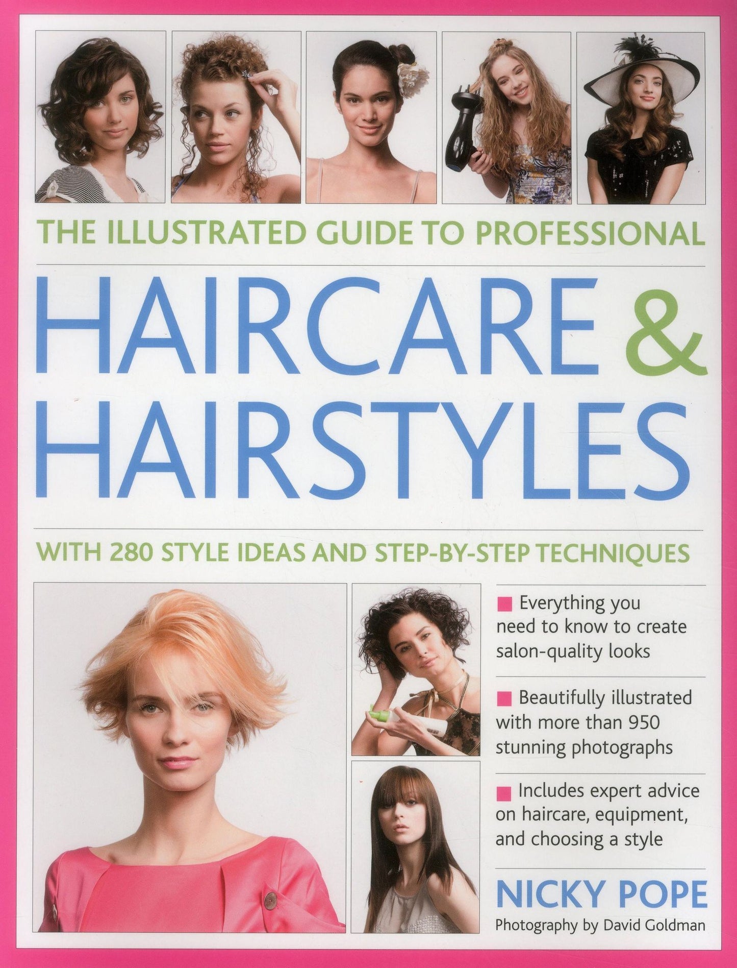 The Illustrated Guide to Professional Haircare and Hairstyles: With 280 Style Ideas And Step-By-Step Techniques