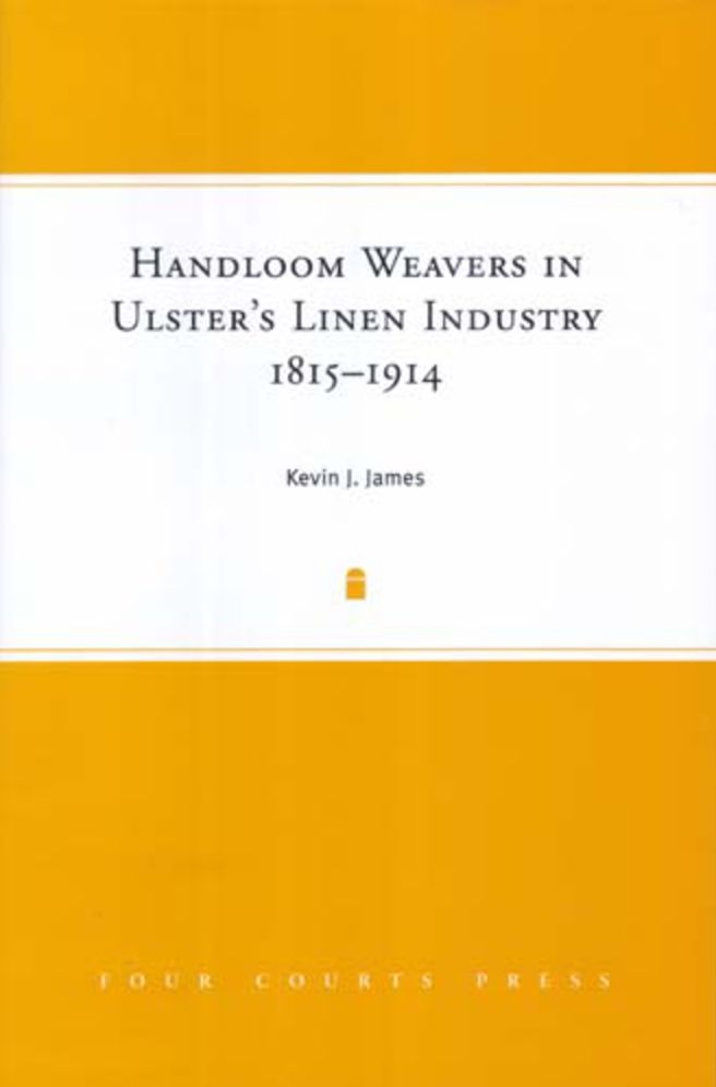 Handloom Weavers in Ulster's Linen Industry, 1815-1914