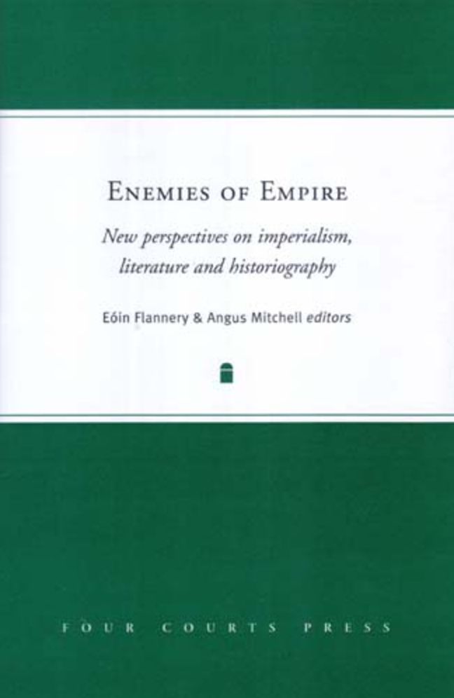 Enemies of Empire: New Perspectives on Imperialism, Literature and History
