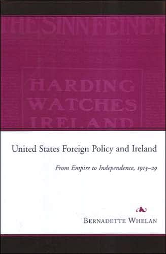 United States Policy and Ireland: From Empire to Independence, 1913-29