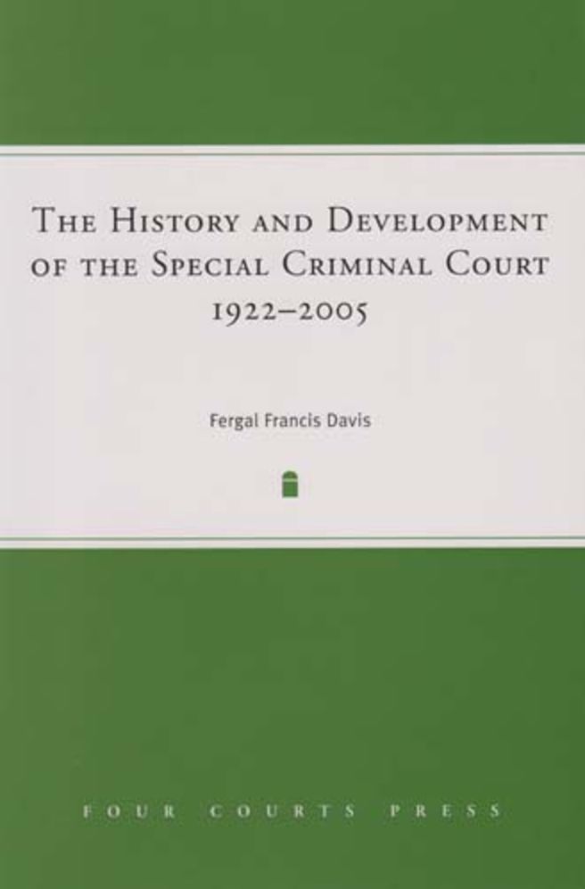The History and Development of the Special Criminal Court, 1921-2005