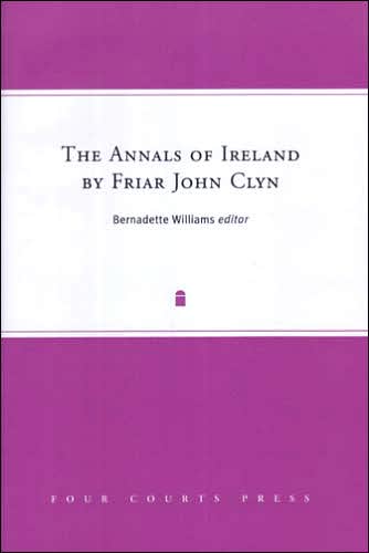 The Annals of Ireland by Friar John Clyn