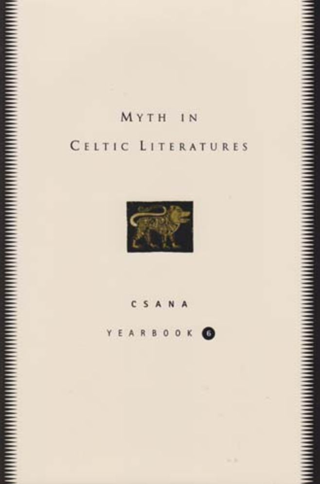 Myth in Celtic Literatures: CSANA Yearbook.