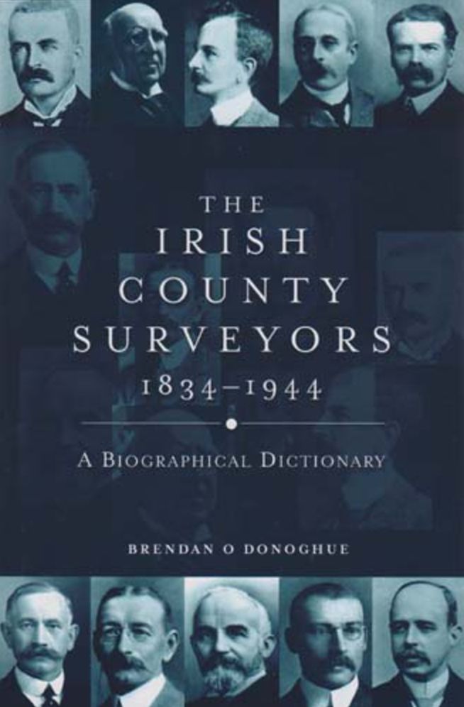 The Irish County Surveyors: A Biographical Dictionary