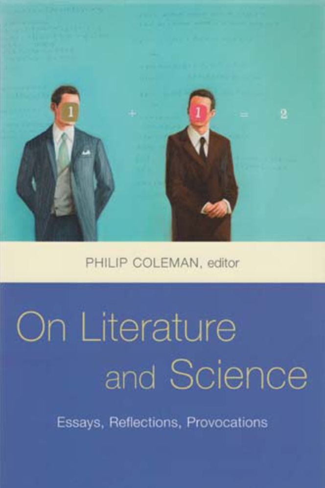 On Literature and Science: Essays, Reflections, Provocations