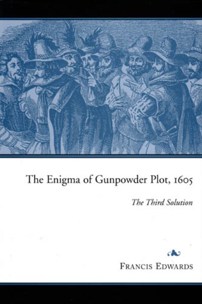 The Enigma of Gunpowder Plot 1605