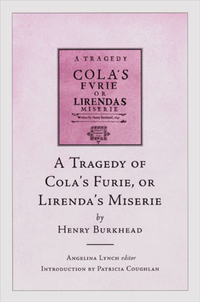 A Tragedy of Cola's Furie, or, Lirenda's Miserie