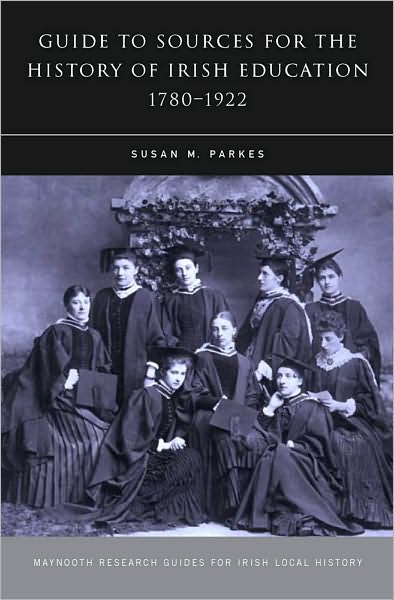 Sources for the History of Irish Education, 1780-1922