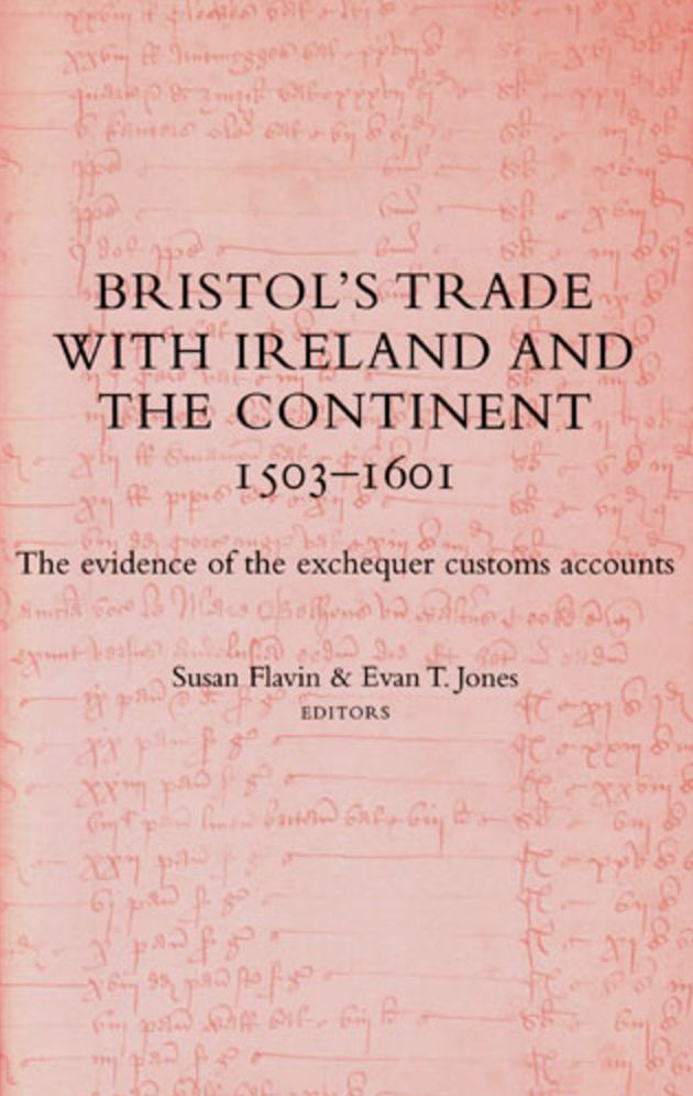 Bristol's Trade with Ireland and the Continent, 1503-1601