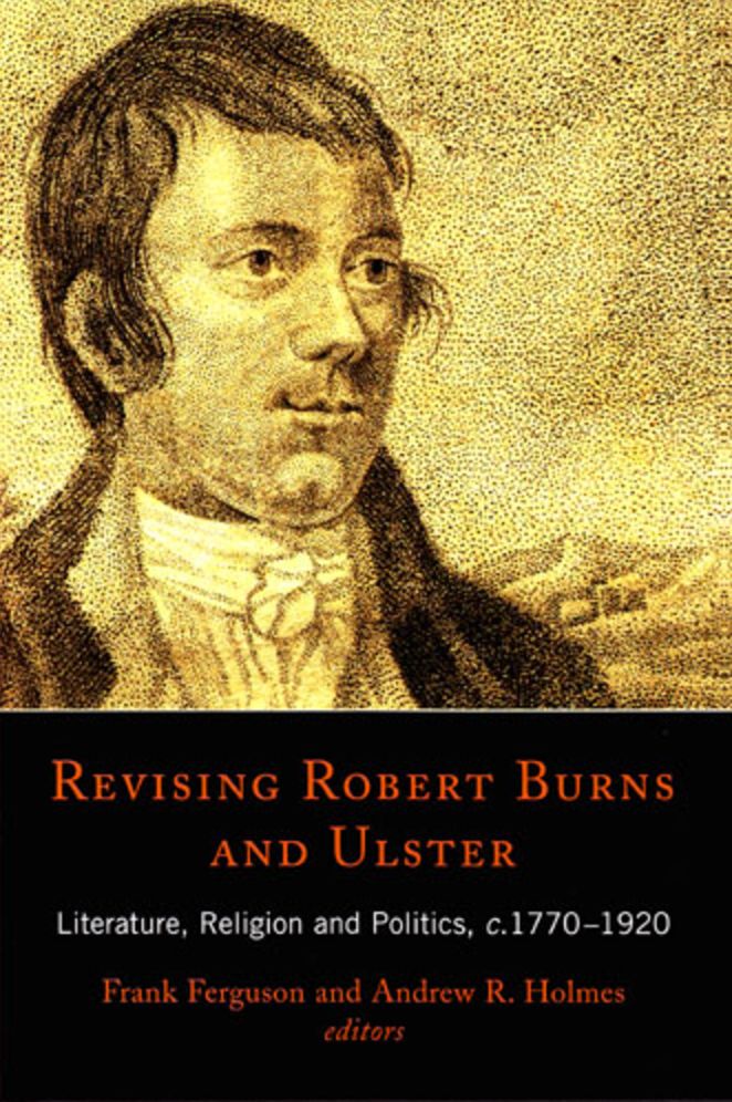 Revising Robert Burns and Ulster: Literature, Religion and Politics, C. 1770-1920