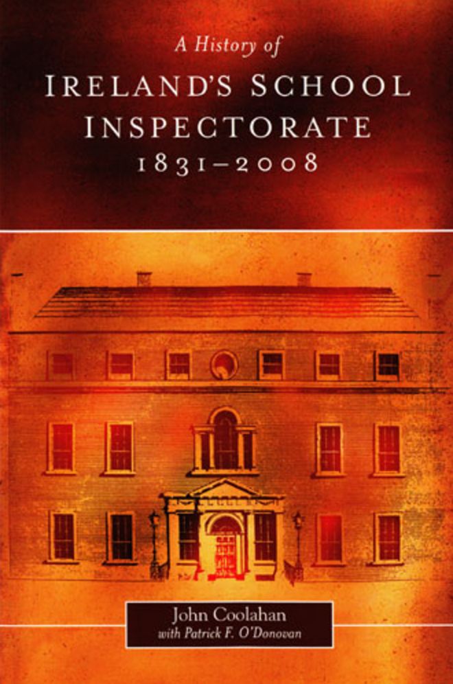 A History of Ireland's School Inspectorate, 1831-2008