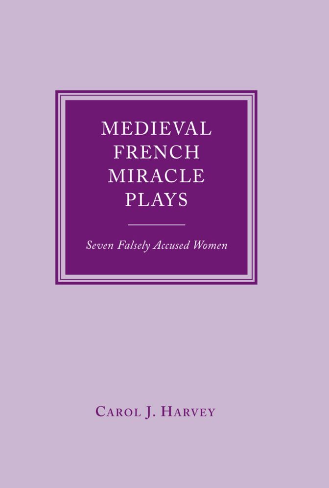 Medieval French Miracle Plays: Seven Falsely Accused Women