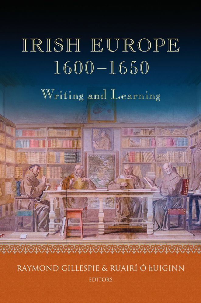 Irish Europe: Language, Learning and Texts, 1600-1660
