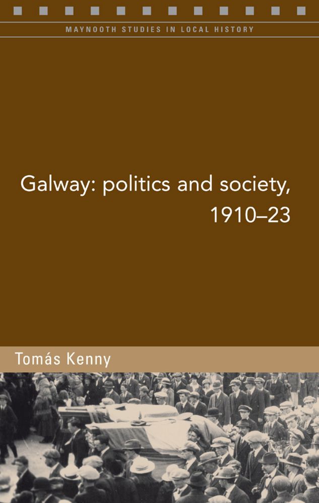 Galway: "Politics and Society, 1910-23"