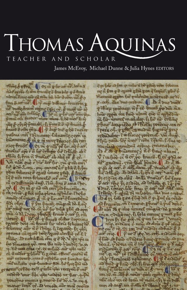Thomas Aquinas: Teacher and Scholar - The Aquinas Lectures at Maynooth, 2002-2010