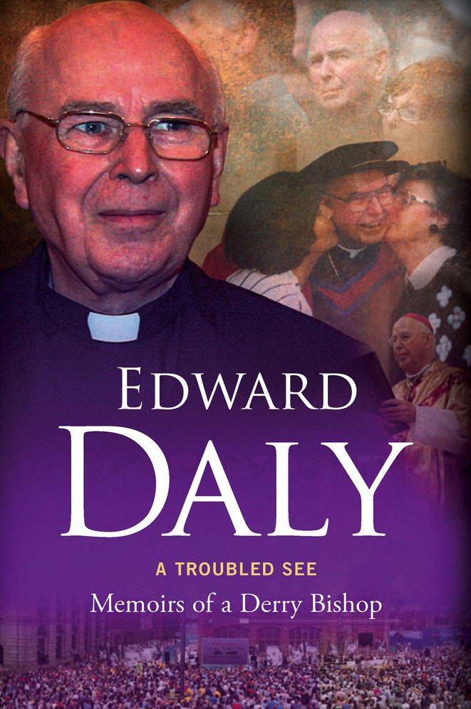 A Troubled See: Memoirs of a Derry Bishop