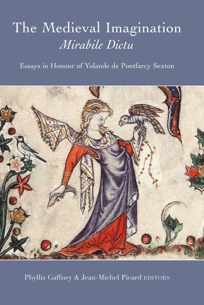 Mirabile Dictu: the Medieval Imagination: Essays in Honour of Yolande de Pontfarcy Sexton