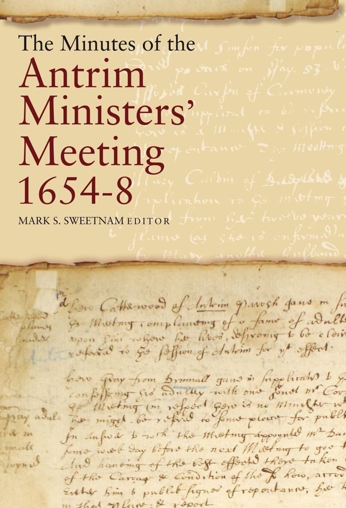 The Minutes of the Antrim Ministers' Meetings, 1654-1658